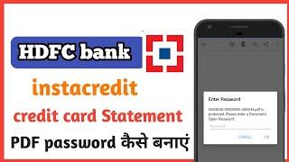 how to open hdfc bank instacredit statement pdf password