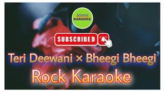 Teri Deewani × Bheegi Bheegi - Karaoke With Lyrics