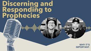 Discerning and Responding to Prophecies – ft. Justin Allen