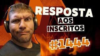 Resposta aos inscritos # 1444