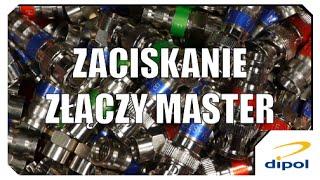 Zaciskanie złączy F i BNC MASTER