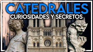 EL ARTE GÓTICO Y SUS CATEDRALES: CURIOSIDADES Y SECRETOS