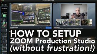 Setting Up Zoom Production Studio (without Frustration!)