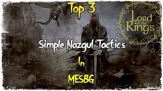 Top 3 Simple Competitive Nazgul tactics To Use In MESBG 2021