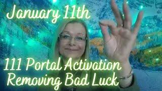 111 portal activation removing bad luck for 2025. January 11th