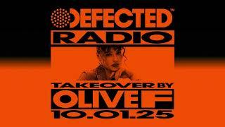 Defected Radio Show: Olive F Takeover 10.01.25