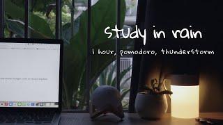 study with me in rain |  thunderstorm sound | 1-hour pomodoro 2x25