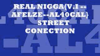 REAL NIGGA{V.I--AL40CAL--AFELZE}