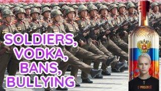 Shaman Vodka, North Korean Soldiers, Bullying Is Good, Boogers, Banning Everything (13-20 Oct) RU