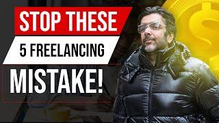 5 Harmful Mistakes Freelancers Keep Making | Avi Arya