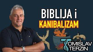 Tomislav Terzin - BIBLIJA i KANIBALIZAM