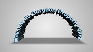 Introducing Gurgaon Property Vlog Channel