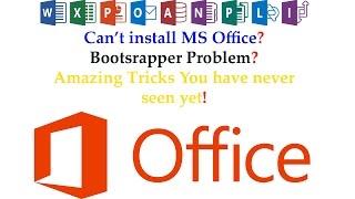 How can solve ms office bootstrapper problem,,when it  has stoped working