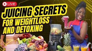 (LIVE) Juicing Secrets For Weight Loss & Detoxing