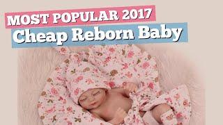 Cheap Reborn Baby Dolls Collection // Most Popular 2017