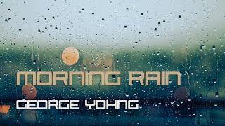 George Yohng - Morning Rain (朝の雨)