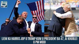 LIEM KA HARRIS JOP U TRUMP KUM U PRESIDENT BA 47, AI KHUBLEI U PM MODI