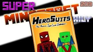 35 New Super Heroes Suits!?!? | Super Minecraft Daily | Ep.203