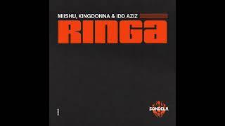 Idd Aziz, KingDonna, Miishu _ Ringa (Original Mix)