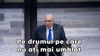 Pe drumul pe care nu ați mai umblat - Pastor Livius Percy