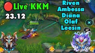 Top rank China serverLive KKM - Riven Ambessa Diana Olaf Leesin -Gameplay Wild Rift Tốc Chiến 23.12