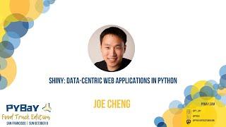 "Shiny: Data-centric web applications in Python" - Joe Cheng (PyBay 2023)