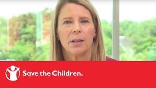 Save the Children's CEO Asks for Your Help | Save the Children