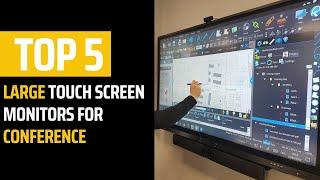 Top 5 Large Touch Screen Monitors for Conference Rooms