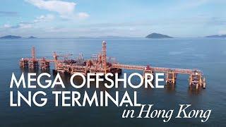 World's largest LNG terminal test runs in Hong Kong, capable of handling 2 mega ships simultaneously