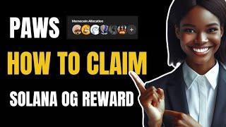 HOW TO CLAIM SOLANA OG REWARD | PAWS LISTING UPDATE