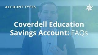 Coverdell Education Savings Account FAQs