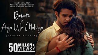 Bewafa X Aaja We Mahiya (Emrose Mashup) | Emrose Percussion | Imran Khan | Viral Song Instagram 2024