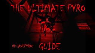 The Ultimate Pyro Guide.