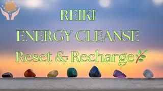 REIKI ENERGY CLEANSE: Reset & Recharge with Positive Energy! 