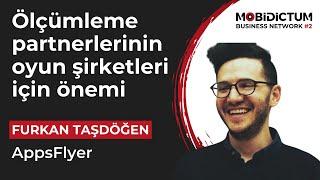 Ölçümleme partnerlerinin oyun şirketleri için önemi - Furkan Taşdöğen, AppsFlyer