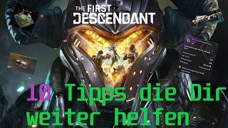 The First Descendant - 10 Tipps die Dir weiterhelfen