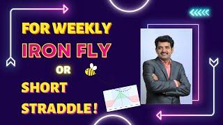 For weekly Iron fly or short straddle - The best of all