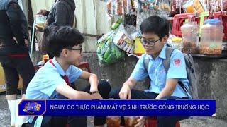 Nguy cơ thực phẩm mất vệ sinh trước cổng trường học