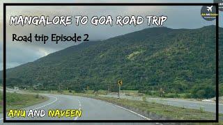 Mangalore to Goa Roadtrip | South Goa | Hotel Sal Riviera |Goa Travel Vlog|Episode 2| Anu and Naveen