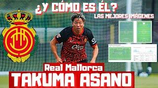 TAKUMA ASANO AL REAL MALLORCA ¿Y CÓMO ES ÉL? ANÁLISIS Y SUS MEJORES IMÁGENES