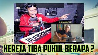 Kereta tiba pukul berapa - cover by joel kriwil and alip ba ta