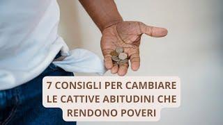 7 Cattive abitudini che rendono poveri e consigli per cambiarle: finanza personale