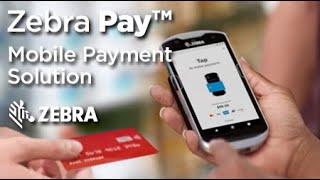 Zebra Pay: Secure Payments Seamlessly Integrated with Zebra Devices