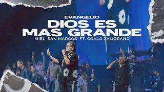 DIOS ES MAS GRANDE - MIEL SAN MARCOS FT COALO ZAMORANO - EVANGELIO - VIDEO OFICIAL