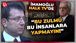 Ekrem İmamoğlu, Halk TV'de! Kayyum atanan Mardin'den çağrı yaptı! "Makam ve koltuk korumak için..."