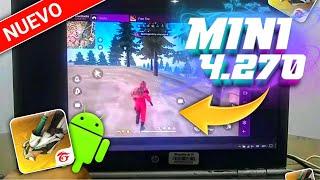 ESTE EMULADOR ES UNA LOCURA! MINI 4.270 LITE Como DESCARGAR e INSTALAR Free Fire en PC Gama Baja