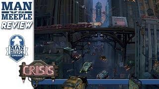 Crisis Review by Man Vs Meeple (LudiCreations)