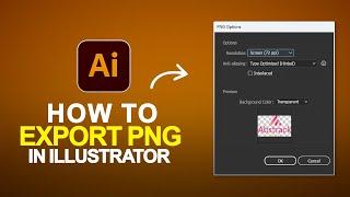 How to Export PNG With Transparent Background in Illustrator| Illustrator Beginner Tutorial