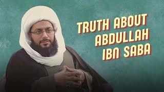 Q&A: A Historical Analysis Of Abdullah Ibn Saba' - Sheikh Yasser al-Habib