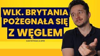 Kres ery węgla? Wlk. Brytania „kończy rewolucję przemysłową”